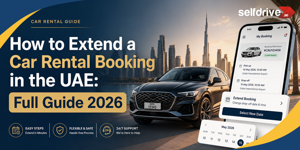 How to Extend a Car Rental Booking in the UAE: Full Guide 2026