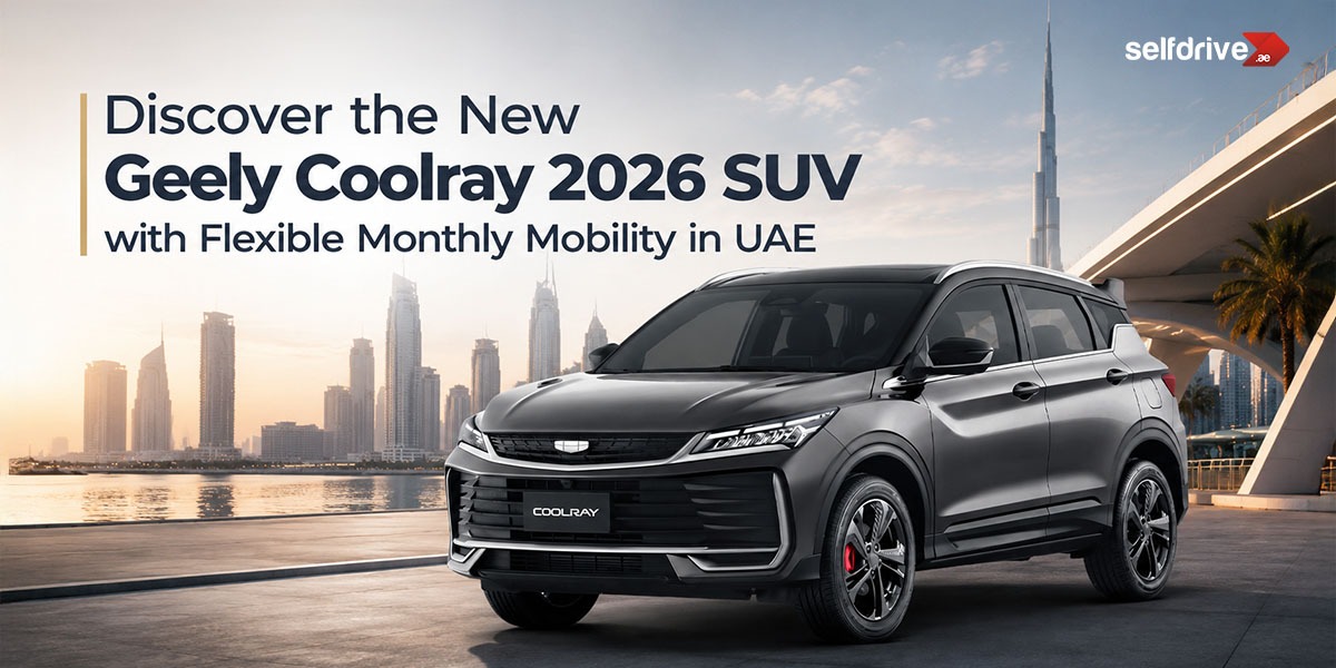 Discover the New Geely Coolray 2026 SUV with Flexible Monthly Mobility in UAE