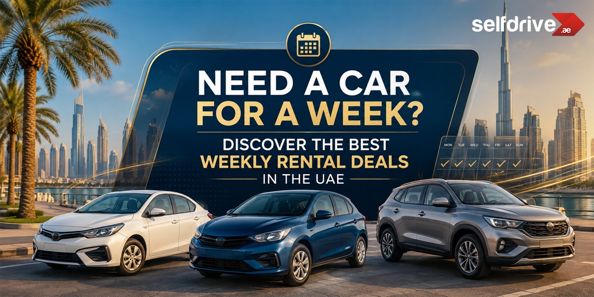 Weekly Car Rental UAE: Flexible Plans, Pricing & Best Deals for Short-Term Drivers (2026)