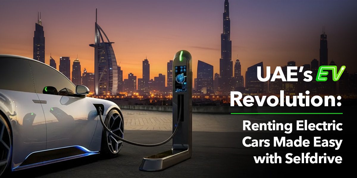 Electric car charging at a station with Dubai skyline at sunset. Bold text reads, "UAE's EV Revolution: Renting Electric Cars Made Easy with Selfdrive."