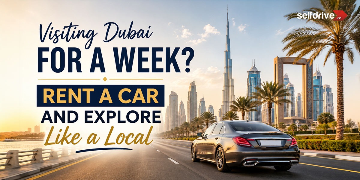 visiing Dubai, Expat, Tourist, Car rentals, Local,